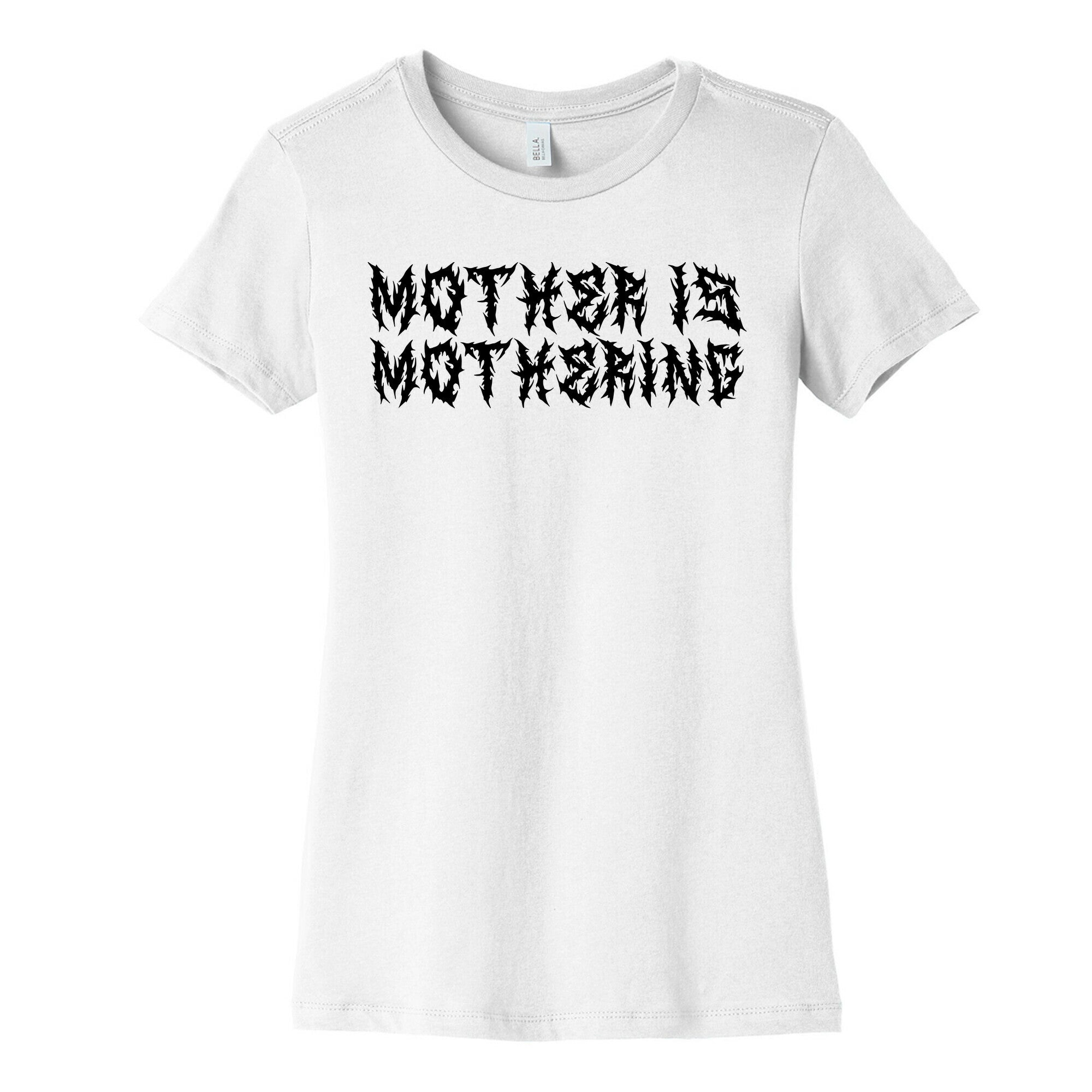 Mother is Mothering Womens Cotton Tee